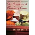 thumbnail image 1 of Pre-Owned The Sisterhood of Blackberry Corner (Paperback) 0385336241 9780385336246, 1 of 2