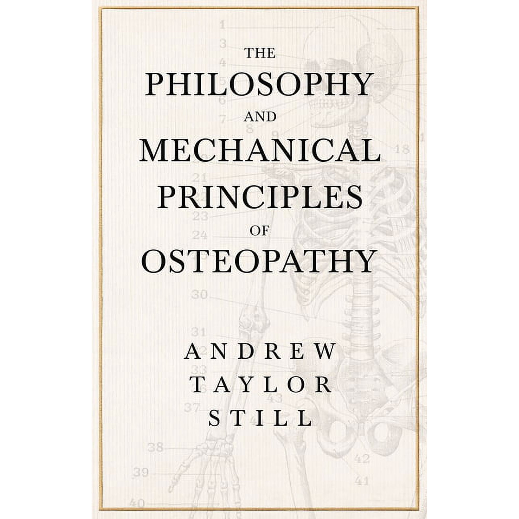 The Philosophy and Mechanical Principles of Osteopathy (Paperback)