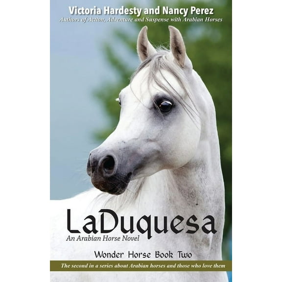 Wonder Horse Book Two: LaDuquesa (Paperback)