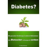 Diabetes?: Vergessen Sie Insulin - Mit gesunder Ernährung und anderen Maßnahmen den Blutzucker auf natürliche Weise senken (Paperback)