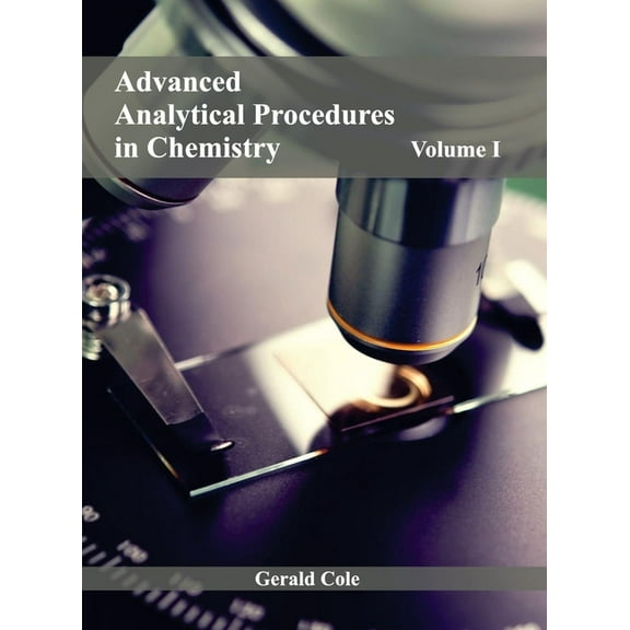 Advanced Analytical Procedures in Chemistry: Volume I, (Hardcover)