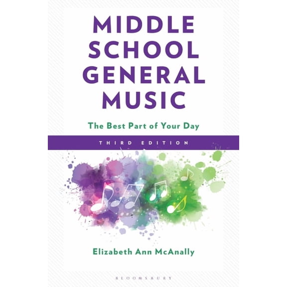 National Association for Music Education Middle School General Music: The Best Part of Your Day, (Hardcover)