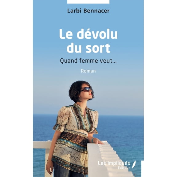 Le dÃ©volu du sort: Quand femme veut..., (Paperback)