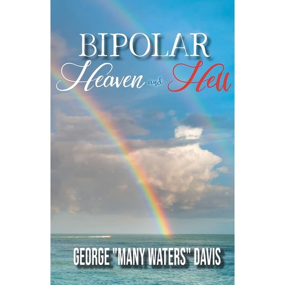 Bipolar Heaven and Hell, (Paperback)
