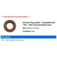 thumbnail image 2 of Oil Drain Plug Gasket - Compatible with 1995 - 2005 Chevy Monte Carlo 1996 1997 1998 1999 2000 2001 2002 2003 2004, 2 of 2