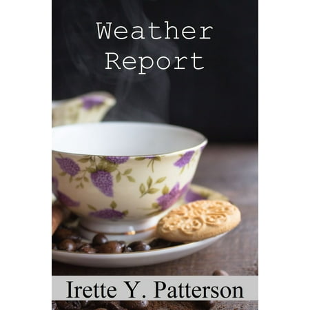 Weather Report: A Short Story - eBook (The Best Of Weather Report)