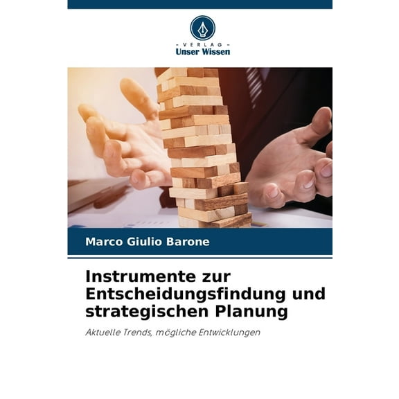 Instrumente zur Entscheidungsfindung und strategischen Planung, (Paperback)