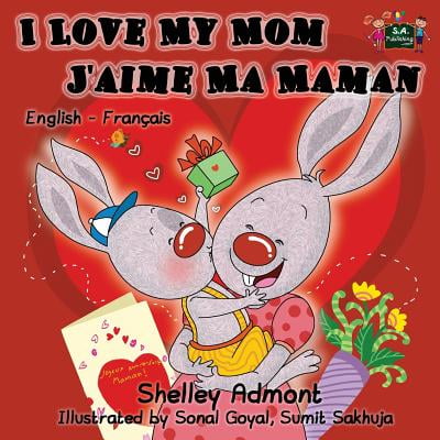 I Love My Mom Jaime Ma Maman English French Bilingual Childrens Book - 