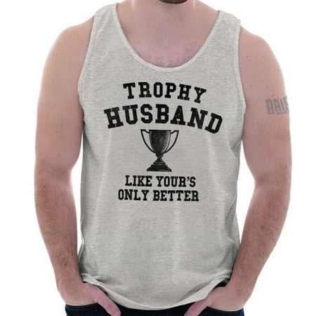 Brisco Brands Best Trophy Husband Father Gift Tank Top Tee Shirt For