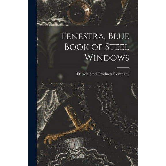 Fenestra, Blue Book of Steel Windows, (Paperback)