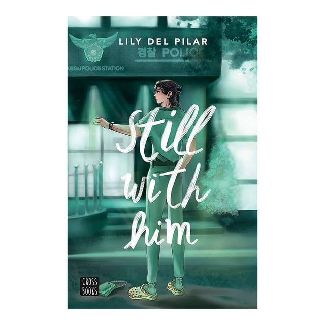 Still 4. Still with him Crossbooks Lily Del Pilar