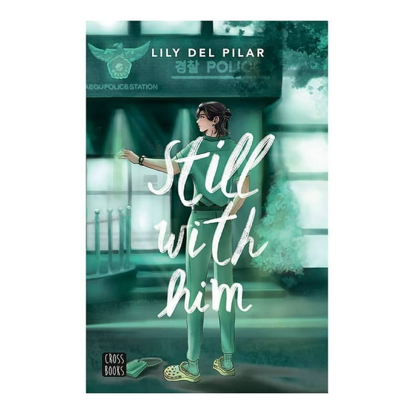 Still 4. Still with him Crossbooks Lily Del Pilar
