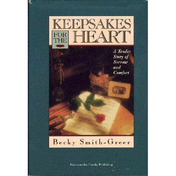 Pre-Owned Keepsakes for the Heart: A Tender Story of Sorrow and Comfort (Hardcover) 0929608984 9780929608983