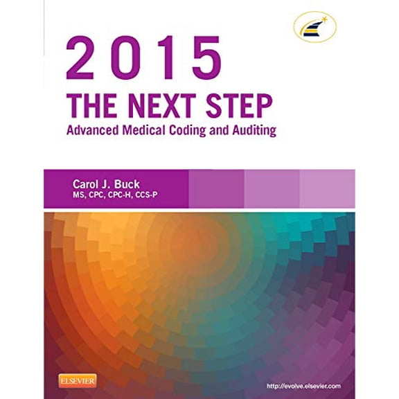 Pre-Owned The Next Step: Advanced Medical Coding and Auditing, 2015 Edition (Paperback) 032327983X 9780323279833