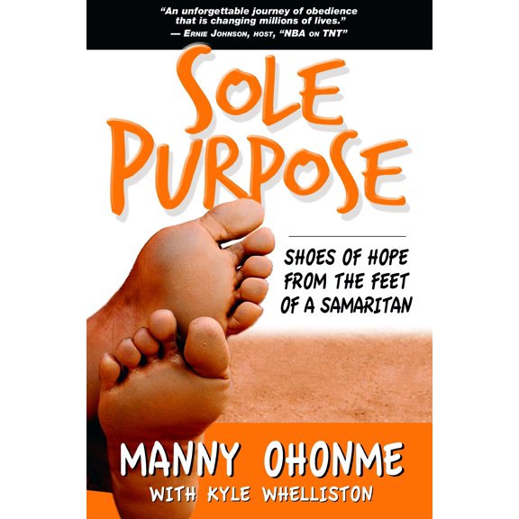 Pre-Owned Sole Purpose: Shoes of Hope from the Feet of a Samaritan (Hardcover) 0982414595 9780982414590