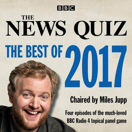 The News Quiz: The Best of 2017 - Audiobook