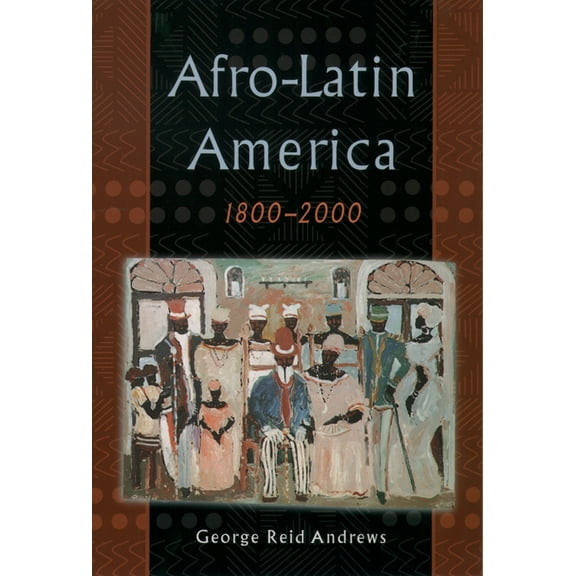 Afro-Latin America, 1800-2000, (Paperback)
