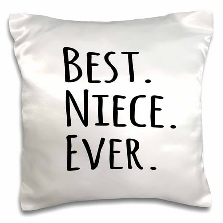 3dRose Best Niece Ever - Gifts for family and relatives - black text, Pillow Case, 16 by
