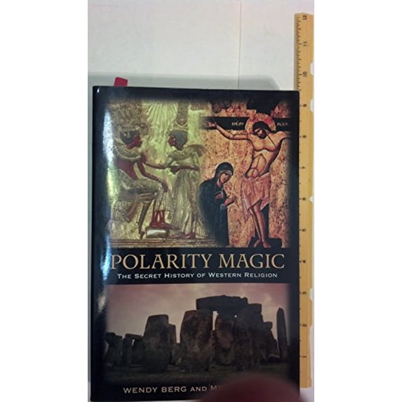 Pre-Owned Polarity Magic: The Secret History of Western Religion (Paperback) 0738703001 9780738703008