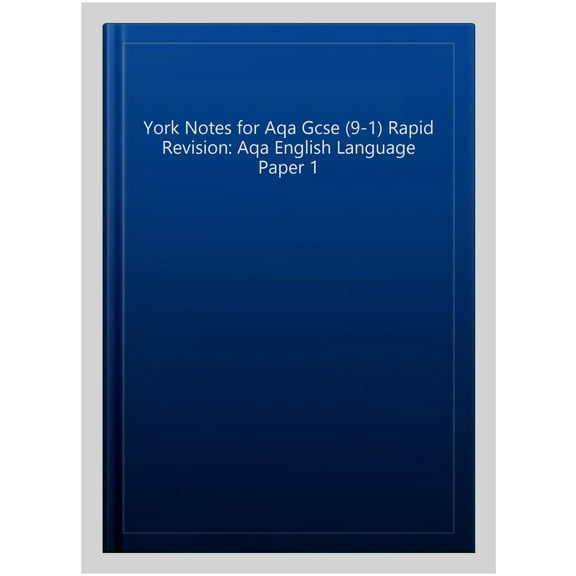 York Notes For Aqa Gcse (9-1) Rapid Revision: Aqa English La