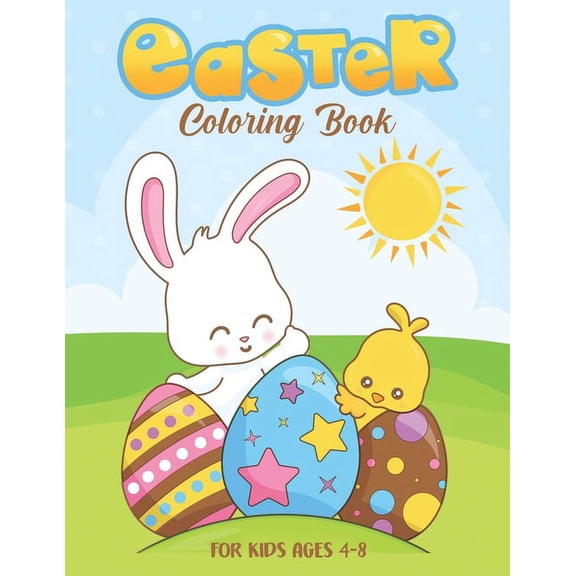 Easter Coloring book for Kids Ages 4 - 8: Cute Easter Eggs, Bunny and Friends - Kawaii Coloring for Girls and Boys (Paperback)