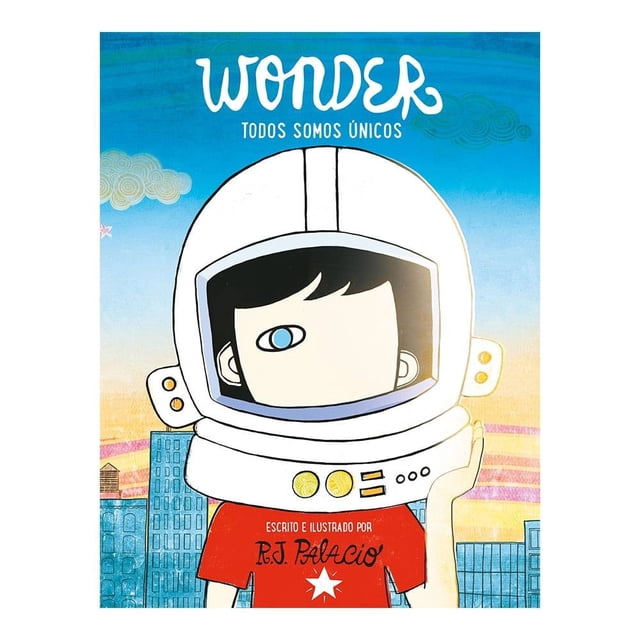 Wonder. Todos Somos Únicos Penguin Random R. J. Palacio