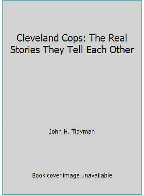 Pre-Owned Cleveland Cops: The True Stories Cops Tell Each Other (Hardcover) 1886228582 9781886228580