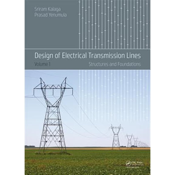 Pre-Owned Design of Electrical Transmission Lines: Structures and Foundations (Hardcover)