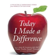 Angle View: Today I Made a Difference : A Collection of Inspirational Stories from America's Top Educators (Paperback)