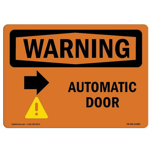 SignMission OS-WS-A-1218-L-11980 12 x 18 in. OSHA Warning Sign - Automatic Door Right Arrow with Symbol