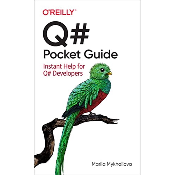 Pre-Owned Q# Pocket Guide: Instant Help for Q# Developers, 9781098108861, 1098108868, Paperback, 1 edition