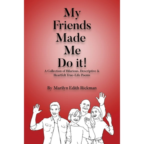 My Friends Made Me Do It, (Paperback)