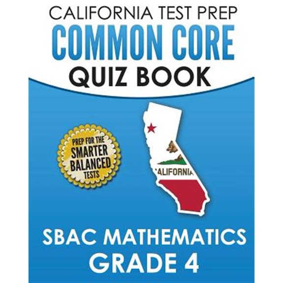 Pre-Owned CALIFORNIA TEST PREP Common Core Quiz Book SBAC Mathematics Grade 4: Preparation for the Smarter (Paperback) by C Hawas
