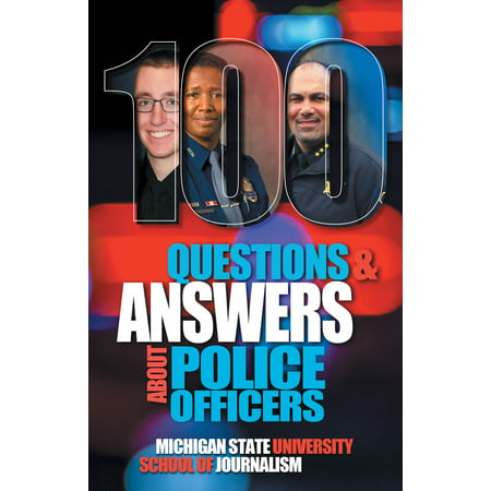 100 Questions and Answers About Police Officers, Sheriff’s Deputies, Public Safety Officers and Tribal Police - (Best State To Be A Police Officer)