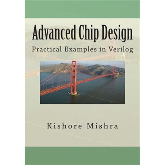 Pre-Owned Advanced Chip Design : Practical Examples in Verilog