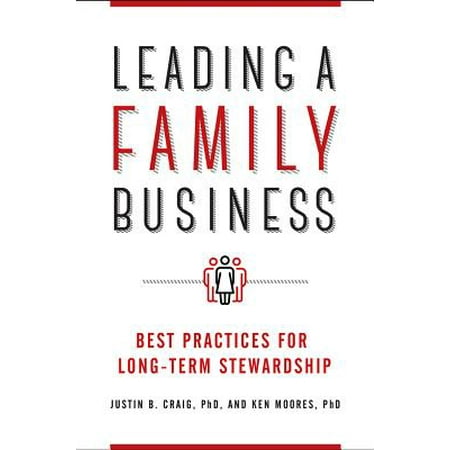 Leading a Family Business: Best Practices for Long-Term Stewardship -