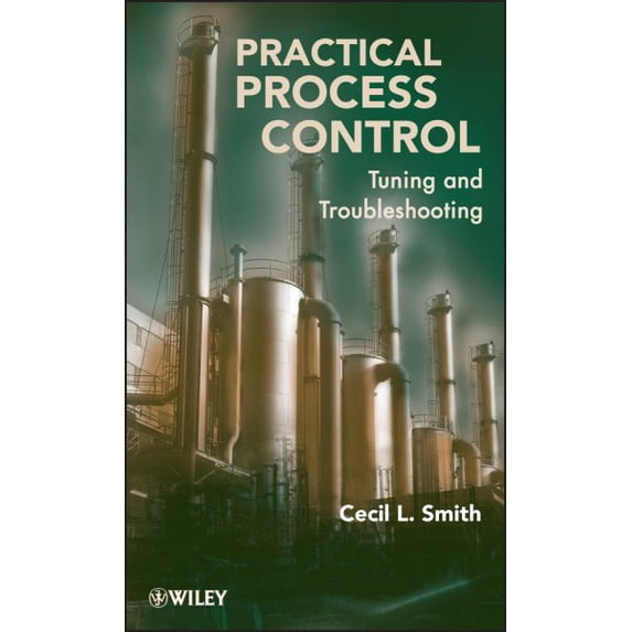 Pre-Owned Practical Process Control: Tuning and Troubleshooting (Hardcover) 0470381930 9780470381939