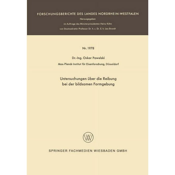Untersuchungen Ãber Die Reibung Bei Der Bildsamen Formgebung, (Paperback)