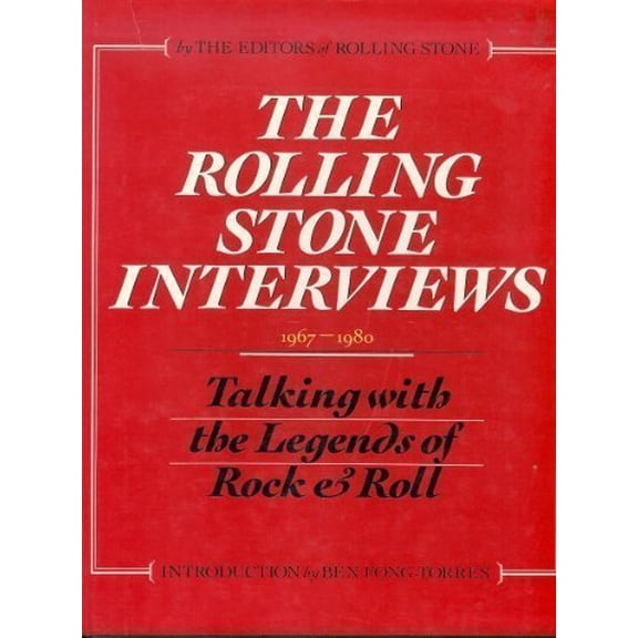 Pre-Owned The Rolling Stone Interviews: Talking With the Legends of Rock & Roll, 1967-1980 (Hardcover) 0312689543 9780312689544