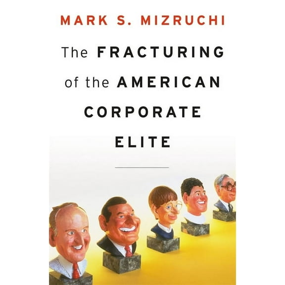 Fracturing of the American Corporate Elite (Hardcover)