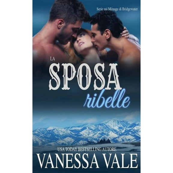 Serie Sui Ménage Di Bridgewater La sposa ribelle, Book 2, (Paperback)