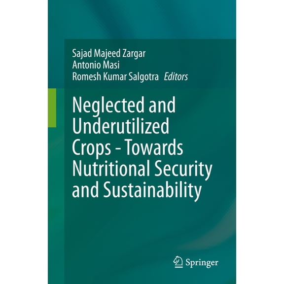 Neglected and Underutilized Crops - Towards Nutritional Security and Sustainability, (Hardcover)