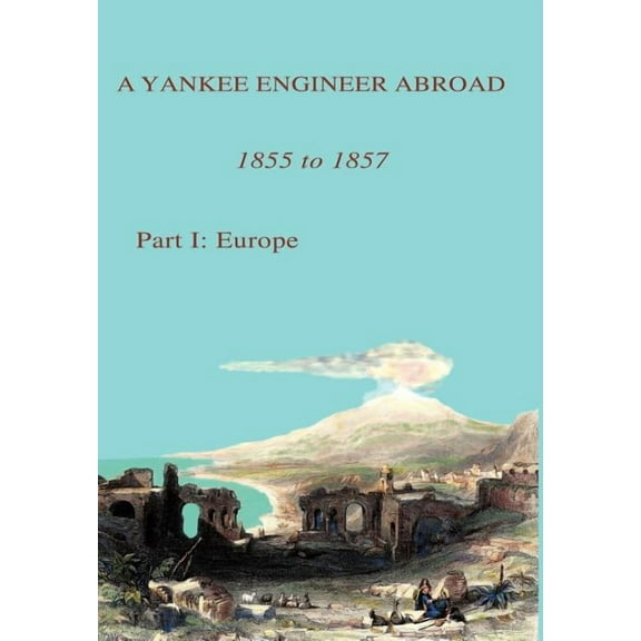A Yankee Engineer Abroad (Hardcover)