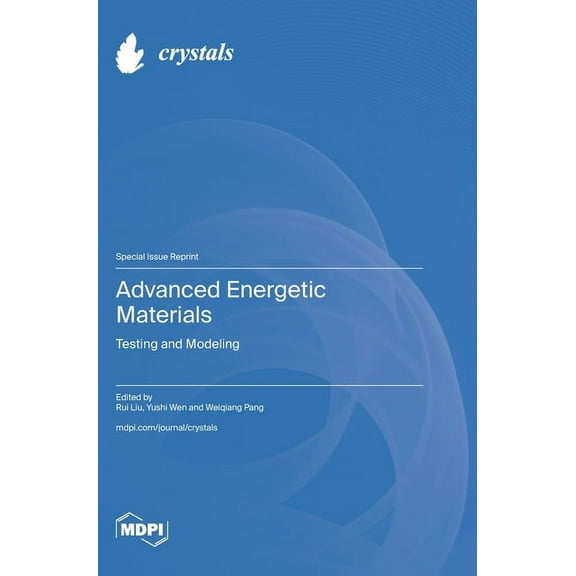 Advanced Energetic Materials: Testing and Modeling, (Hardcover)