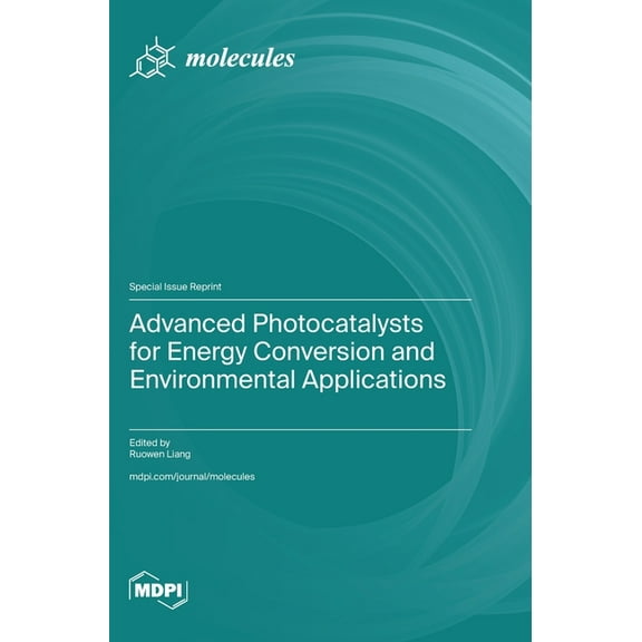 Advanced Photocatalysts for Energy Conversion and Environmental Applications, (Hardcover)
