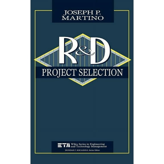 Wiley Engineering and Technology Managem Research and Development Project Selection, Book 23, (Hardcover)