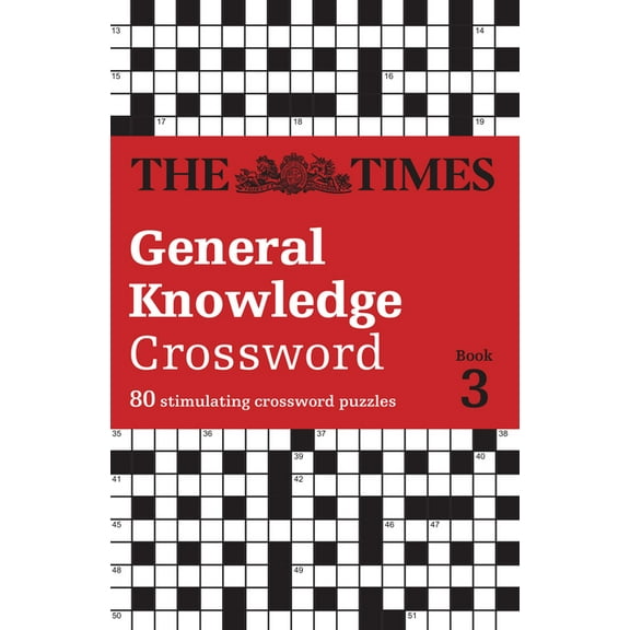 Times Crosswords The Times General Knowledge Crossword Book 3: 80 General Knowledge Crossword Puzzles Volume 3, (Paperback)