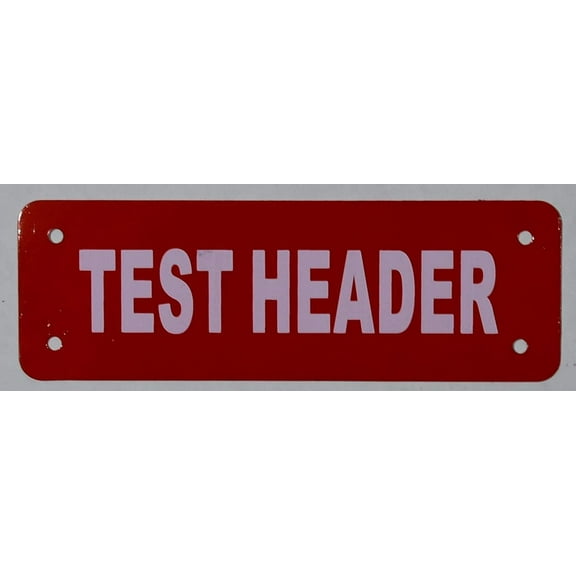Test Header Sign (RED Reflective, Aluminium 2X6) (ref-2201)