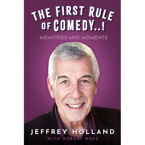 The First Rule of Comedy..!: A Memoir, (Hardcover)