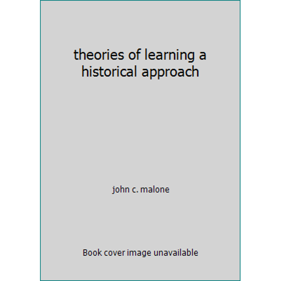 Pre-Owned theories of learning a historical approach (Paperback) 0534971490 9780534971496